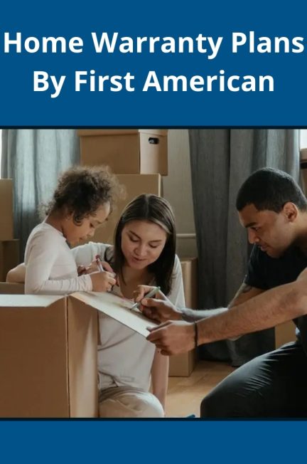 Home Warranty Plans By First American